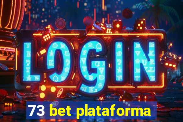 73 bet plataforma